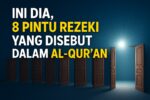 INI DIA, 8 PINTU REZEKI YANG DISEBUT DALAM AL QUR’AN