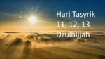 Ini Dia!! Amalan dan Larangan Hari Tasyrik