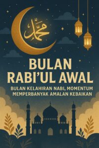Bulan Rabiul Awal: Bulan Kelahiran Nabi, Momentum Memperbanyak Amalan Kebaikan